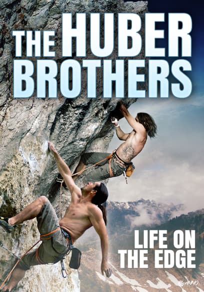 The Huber Brothers - Life on a Cliff Edge
