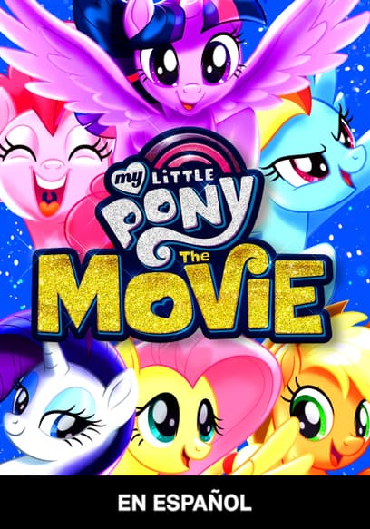 My Little Pony: The Movie (Español)