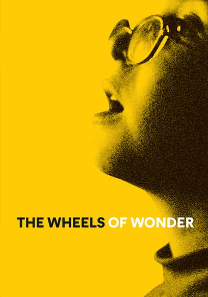 The Wheels of Wonder
