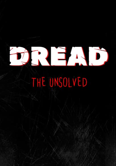 Dread the Unsolved: Part 3