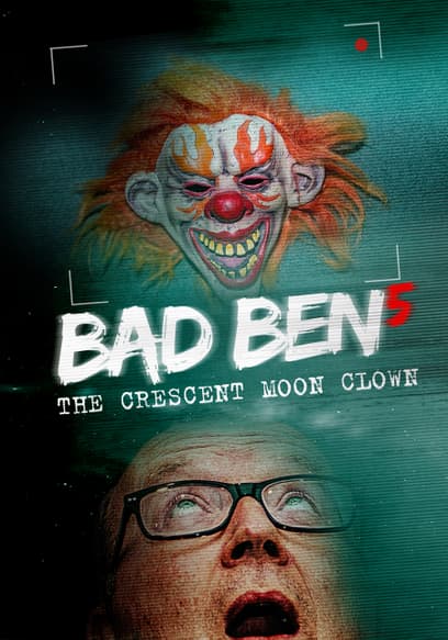 Bad Ben: The Crescent Moon Clown