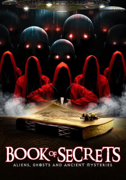 Book of Secrets: Aliens, Ghosts and Ancient Mysteries