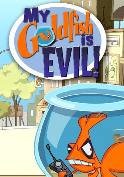 My Goldfish Is Evil