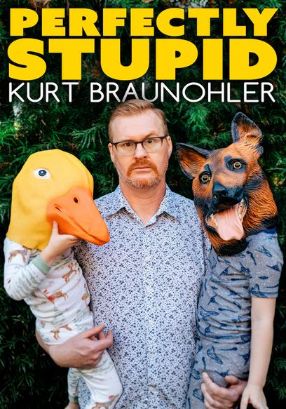 Kurt Braunohler: Perfectly Stupid