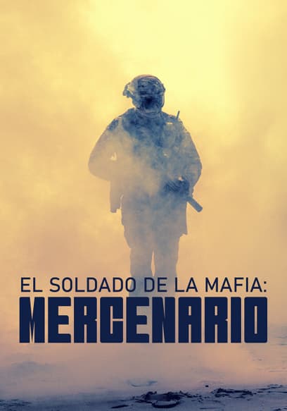 El Soldado De La Mafia: Mercenario