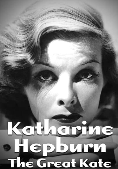 Katharine Hepburn: The Great Kate!