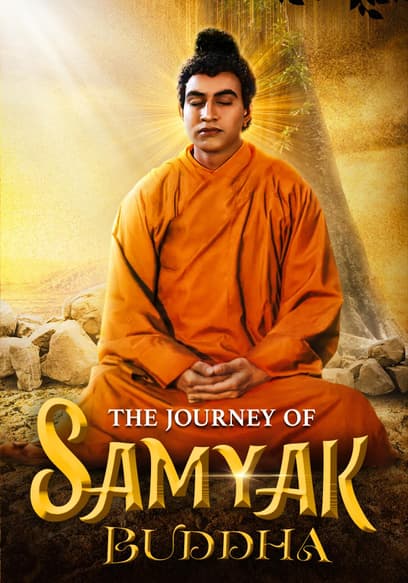 A Journey of Samyak Buddha