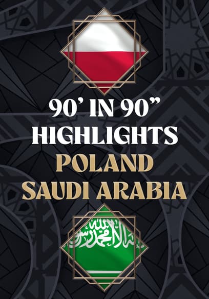 Poland vs. Saudi Arabia - 90' in 90"