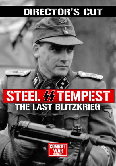 Steel Tempest: The Last Blitzkrieg - Director's Cut