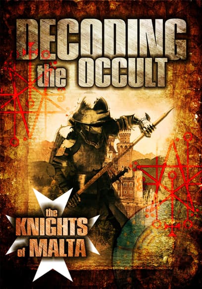 Decoding the Occult: The Knights of Malta