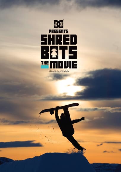 Shred Bots: The Movie