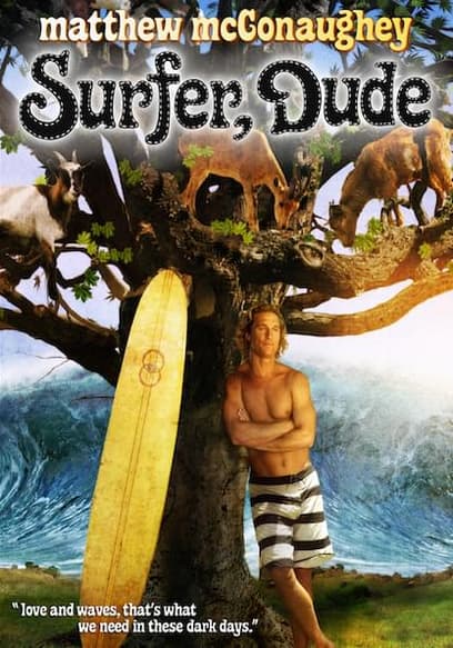 Watch Surfer Dude 2008 Free Movies Tubi