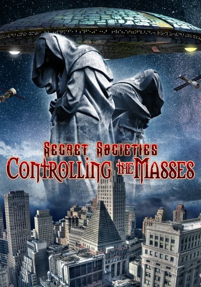 Secret Societies: Controlling the Masses
