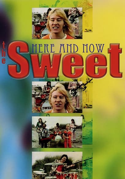 The Sweet: Here and Now