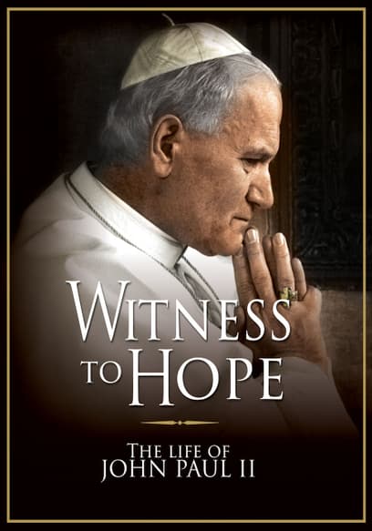 Witness to Hope: The Life of John Paul II