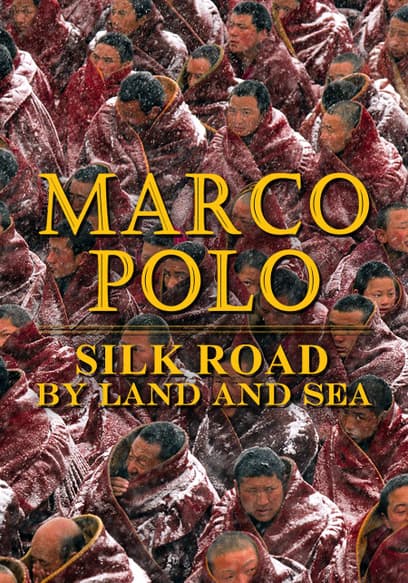 Marco Polo: Silk Road by Land & Sea