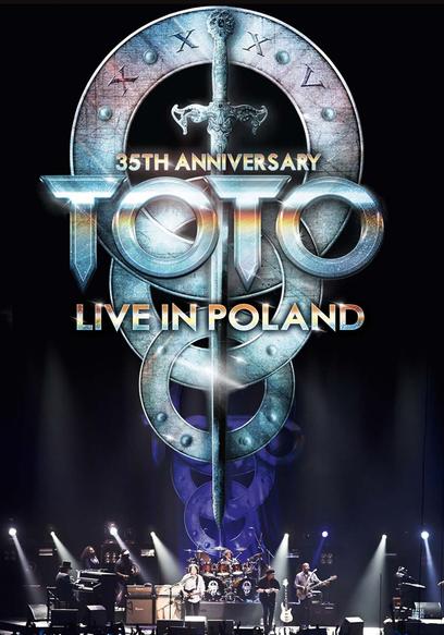 Toto: 35th Anniversary Tour Live in Poland