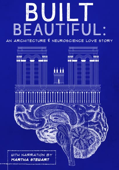 Built Beautiful: An Architecture & Neuroscience Love Story With Narration by Martha Stewart