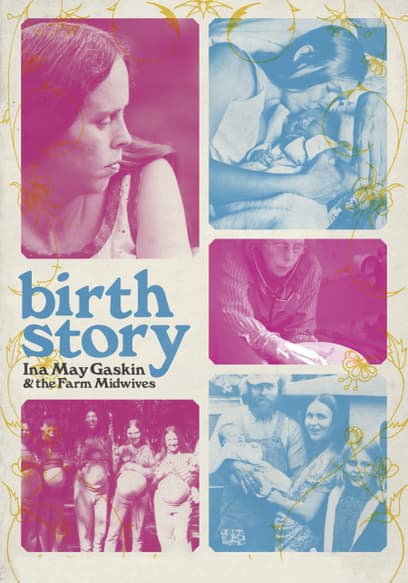 Birth Story: Ina May Gaskin and the Farm Midwives