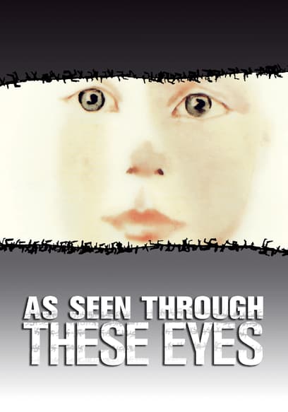 As Seen Through These Eyes