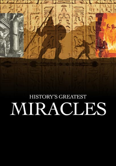History's Greatest Miracles