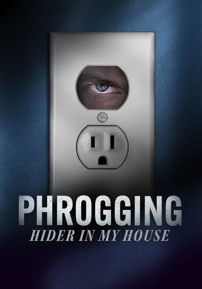 Phrogging: Hider in My House