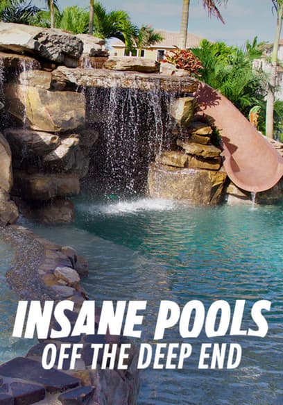 Watch Insane Pools: Off the Deep End Season 2 Free TV Shows Tubi