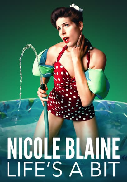 Nicole Blaine: Life's a Bit