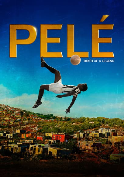 Pelé: Birth of a Legend