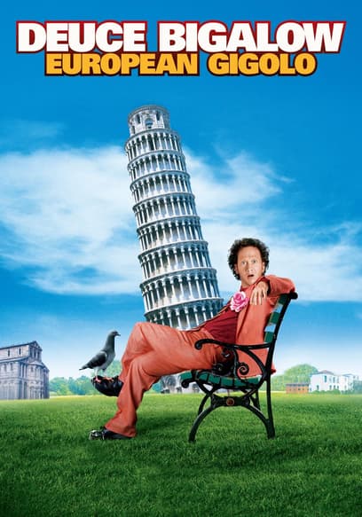 Watch Deuce Bigalow: European Gigolo (2005) Free Movies Tubi