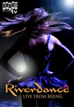Watch Riverdance: Live From Beijing (2010) - Free Movies | Tubi