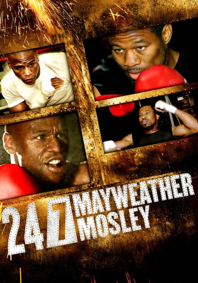 24/7: Mayweather vs. Mosley: P2