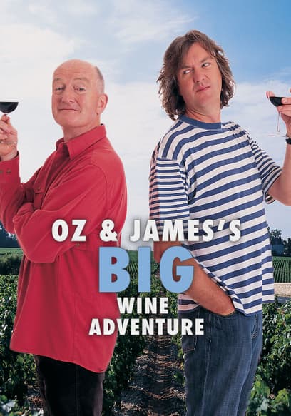 Oz and James's Big Wine Adventure