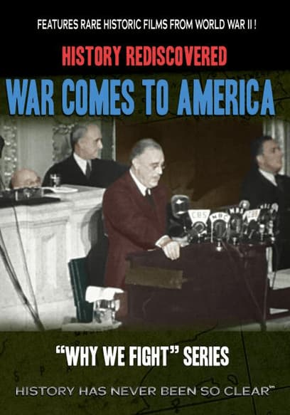 History Rediscovered: War Comes to America