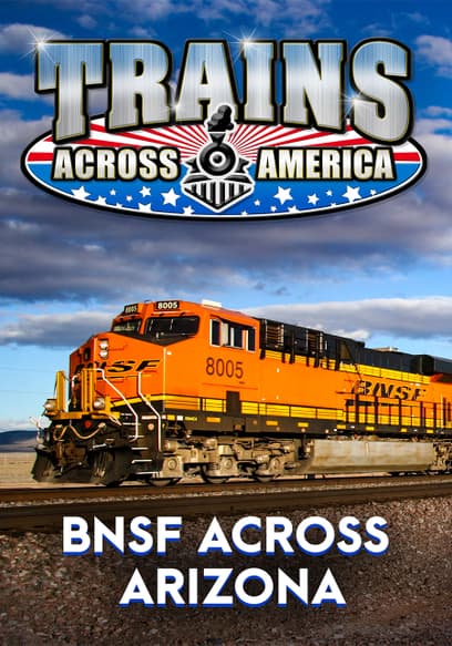 Trains Across America: BNSF Across Arizona
