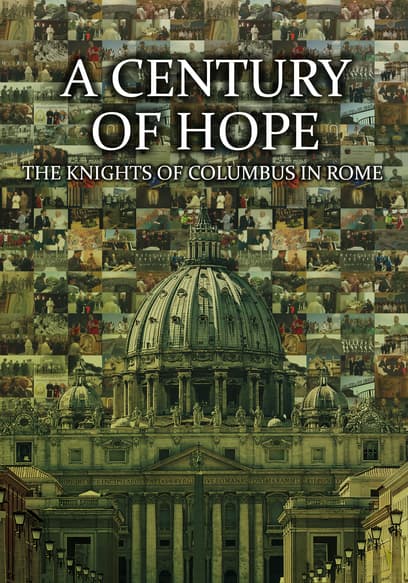 A Century of Hope: The Knights of Columbus in Rome