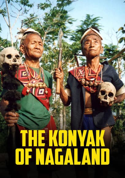 The Konyak of Nagaland