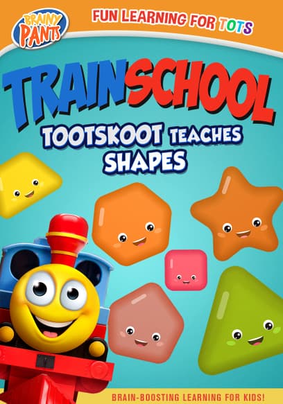 Train School: TootSkoot Teaches Shapes