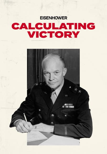 Eisenhower: Calculating Victory