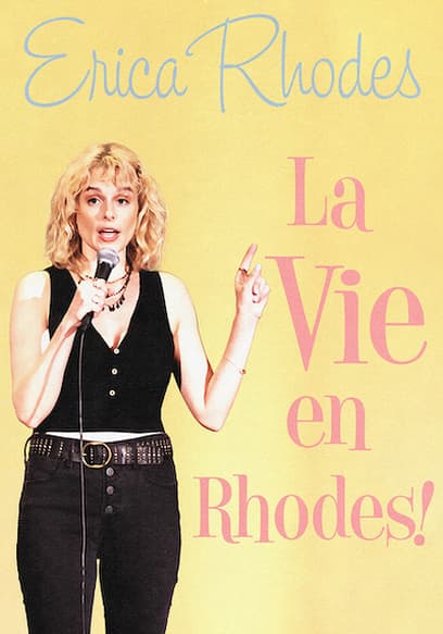 Erica Rhodes: La Vie en Rhodes