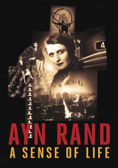 Ayn Rand: A Sense of Life