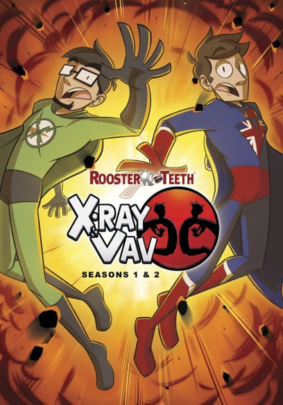 X-Ray & Vav: Seasons 1 & 2