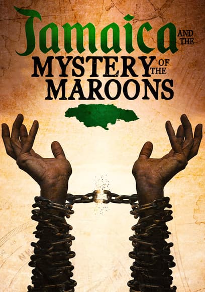 Jamaica and the Mystery of the Maroons