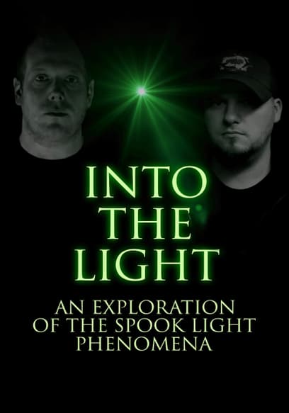Into The Light: An Exploration of the Spook Light Phenomena
