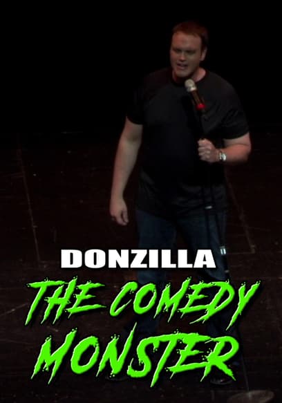 Donzilla the Comedy Monster