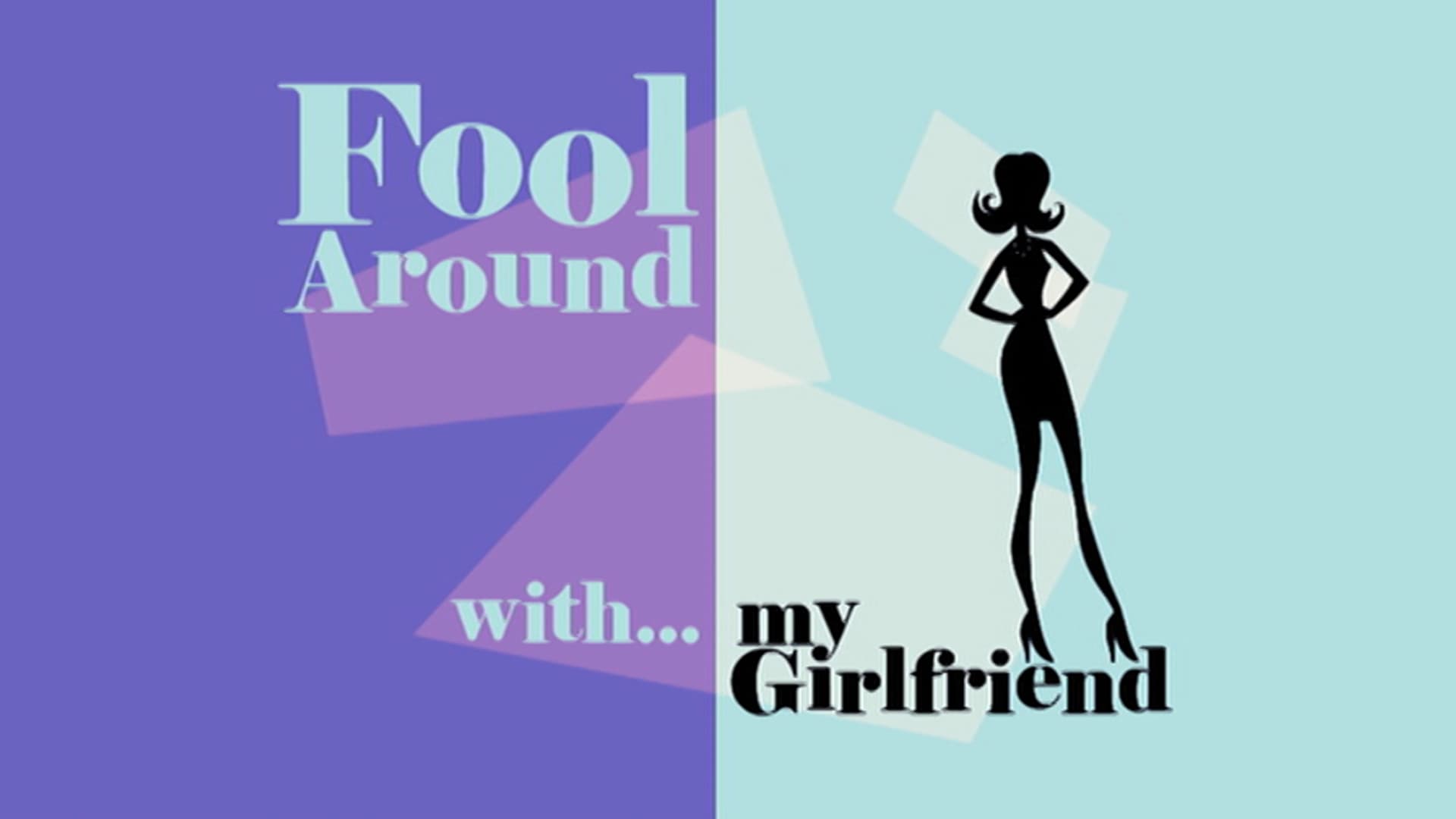 Watch Fool Around With...My Girlfriend - Free TV Shows | Tubi