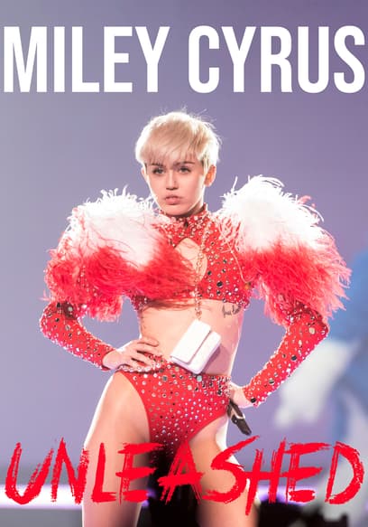 Miley Cyrus: Unleashed
