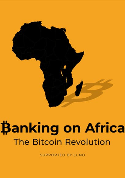 Banking on Africa: The Bitcoin Revolution