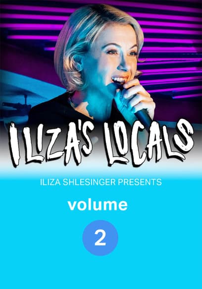 Iliza Shlesinger Presents Iliza's Locals Vol. 2