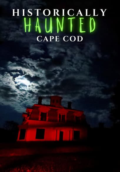 Historically Haunted Cape Cod